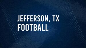 How to Watch Jefferson County, TX High School Football Games Streaming Live – August 30 - September 2