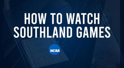 How to Watch Southland College Basketball Games - Friday, November 15