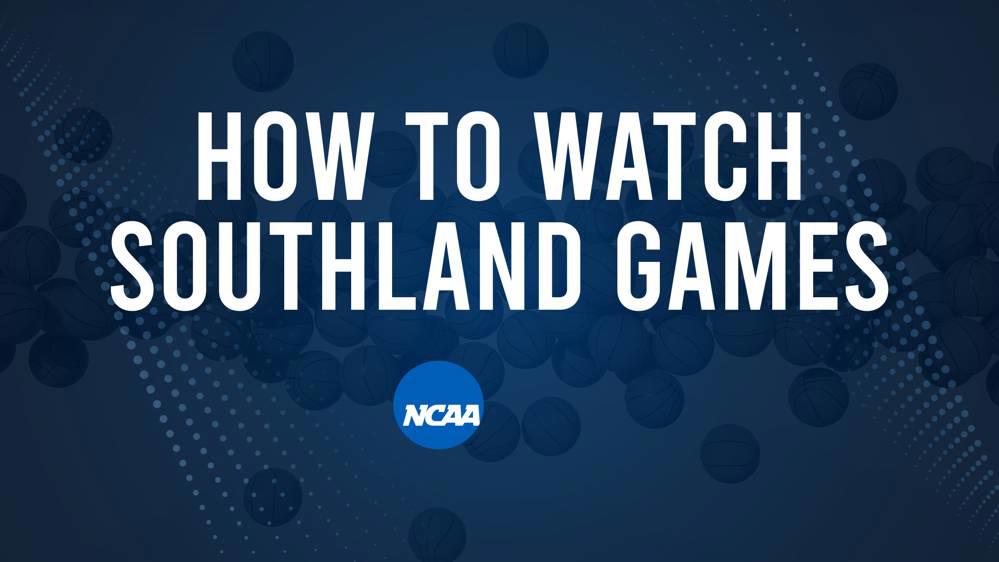 How to Watch Southland College Basketball Games - Monday, November 25