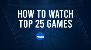 How to Watch Top 25 College Basketball Games - Thursday, January 30