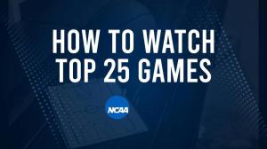How to Watch Top 25 College Basketball Games - Friday, February 28
